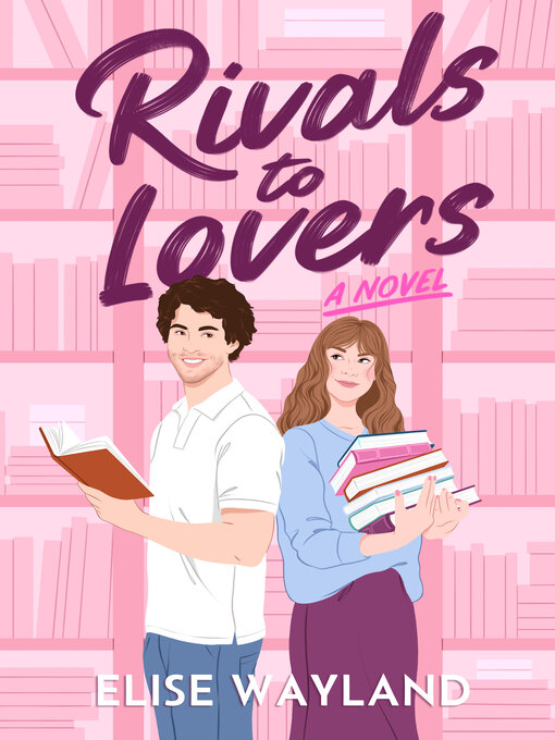 Title details for Rivals to Lovers by Elise Wayland - Wait list